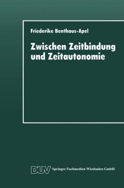 Zwischen Zeitbindung und Zeitautonomie