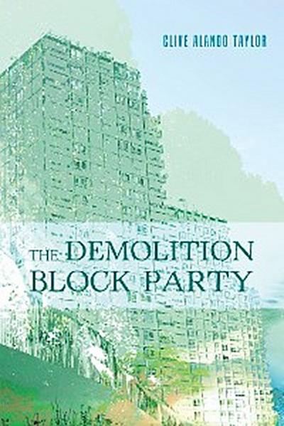 The Demolition Block Party