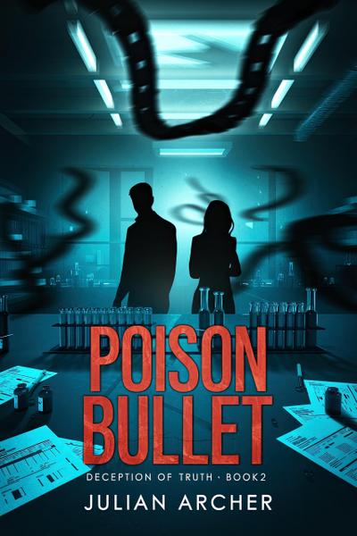 Poison Bullet: Deception of Truth : Book 2 (Poison Bullet of Love, #2)