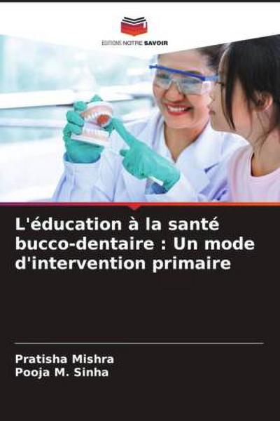 L’éducation à la santé bucco-dentaire : Un mode d’intervention primaire