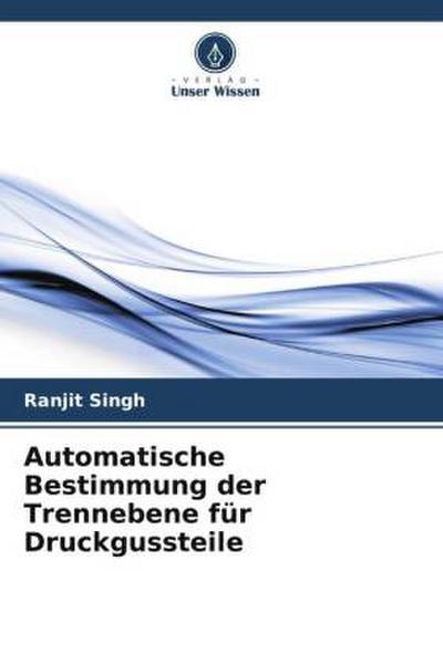 Automatische Bestimmung der Trennebene für Druckgussteile