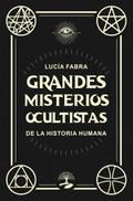 Grandes misterios ocultistas de la Historia Humana