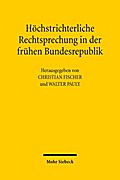 Höchstrichterliche Rechtsprechung in der frühen Bundesrepublik