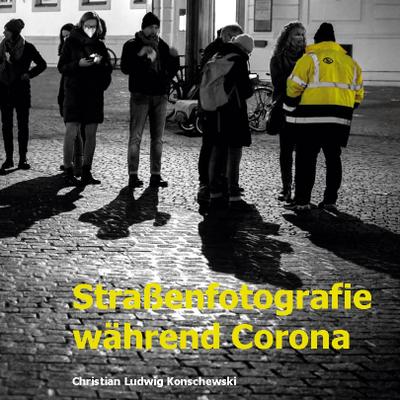 Straßenfotografie während Corona