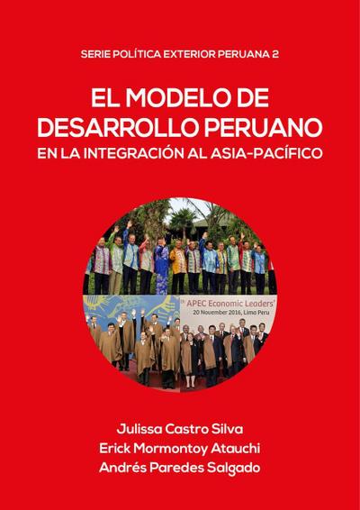 El modelo de desarrollo peruano en la integración al Asia-Pacífico