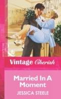 Married In A Moment (Mills & Boon Vintage Cher