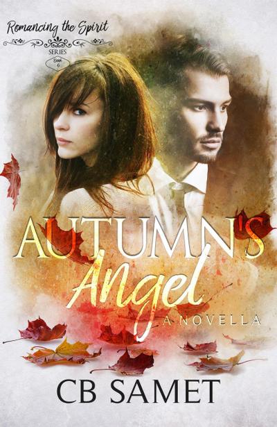 Autumn’s Angel (Romancing the Spirit Series, #6)