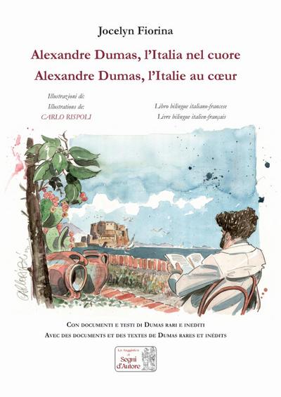 Fiorina, J: Alexandre Dumas. L’Italia nel cuore-Alexandre Du