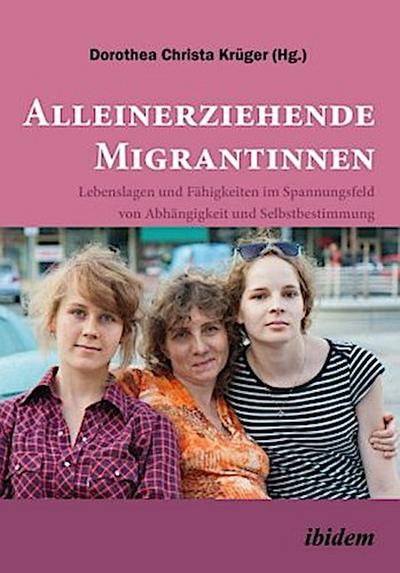 Alleinerziehende Migrantinnen.