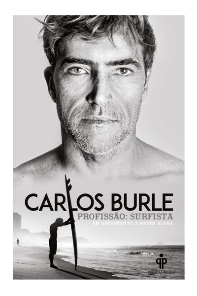 Carlos Burle - profissão: surfista