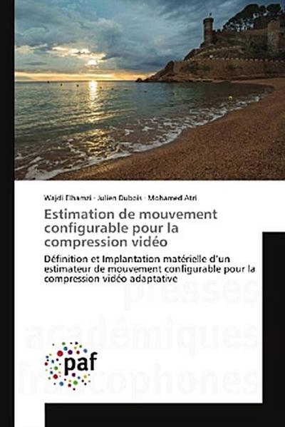 Estimation de mouvement configurable pour la compression vidéo