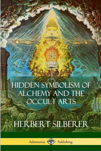 Hidden Symbolism of Alchemy and the Occult Arts