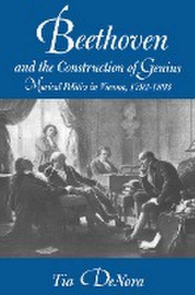 Beethoven and the Construction of Genius