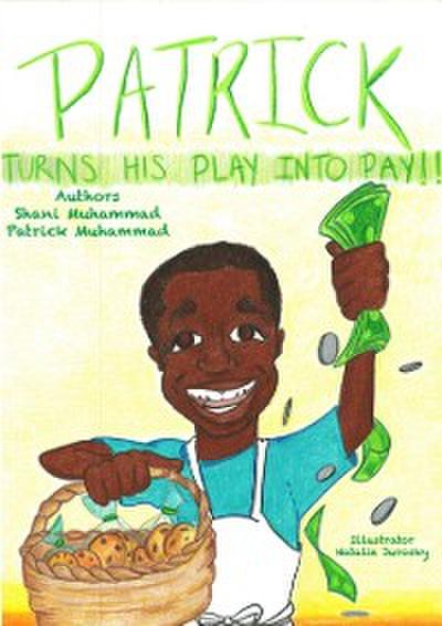 Patrick Turns His Play Into Pay