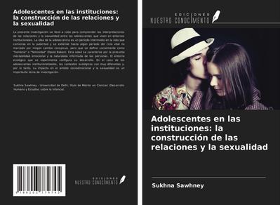 Adolescentes en las instituciones: la construcción de las relaciones y la sexualidad