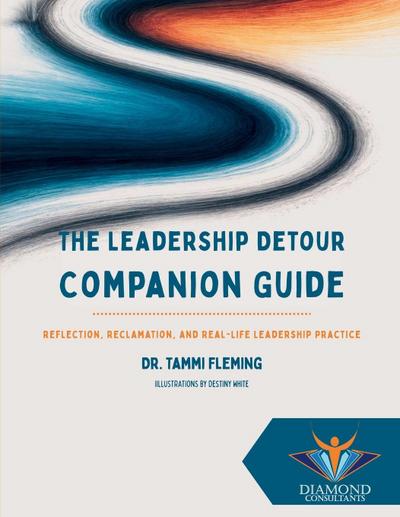 The Leadership Detour Companion Guide