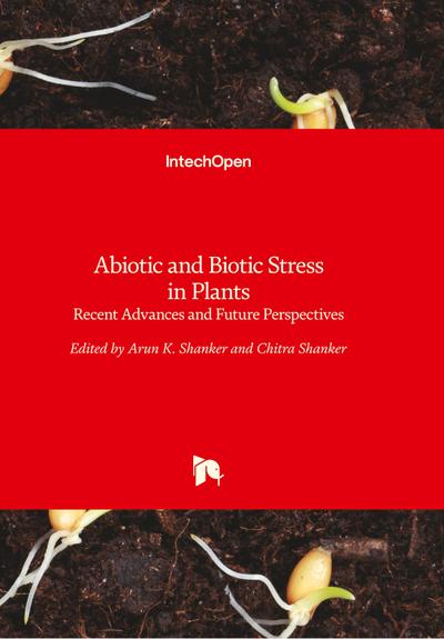 Abiotic and Biotic Stress in Plants