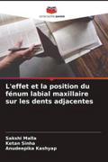 L’effet et la position du fénum labial maxillaire sur les dents adjacentes
