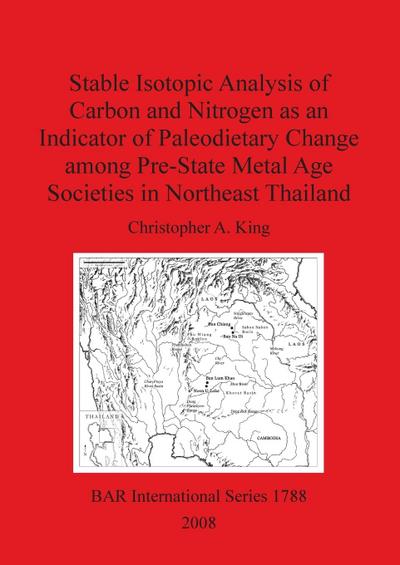 Stable Isotopic Analysis of Carbon and Nitrogen as an Indicator of Paleodietary Change among Pre-State Metal Age Societies in Northeast Thailand