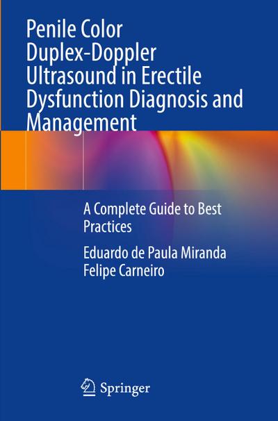 Penile Color Duplex-Doppler Ultrasound in Erectile Dysfunction Diagnosis and Management