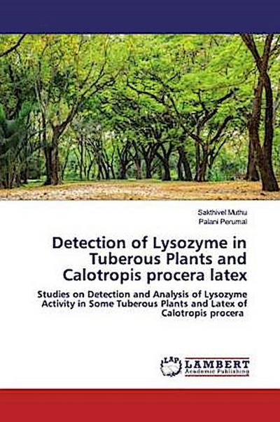 Detection of Lysozyme in Tuberous Plants and Calotropis procera latex