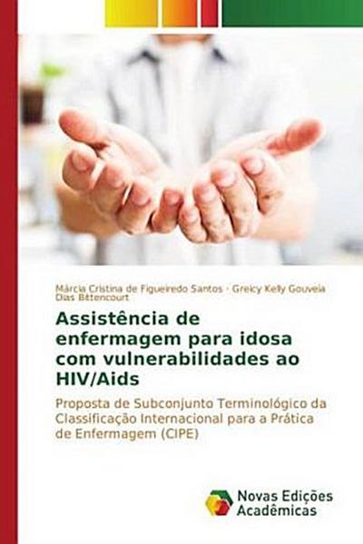 Assistência de enfermagem para idosa com vulnerabilidades ao HIV/Aids