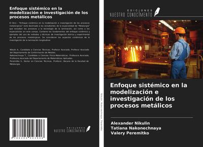 Enfoque sistémico en la modelización e investigación de los procesos metálicos