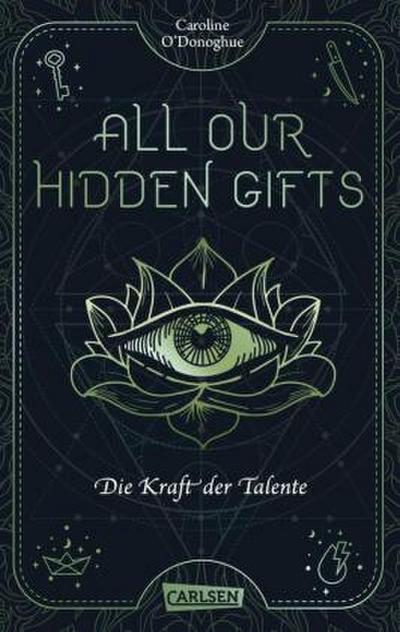All Our Hidden Gifts - Die Kraft der Talente (All Our Hidden Gifts 2)