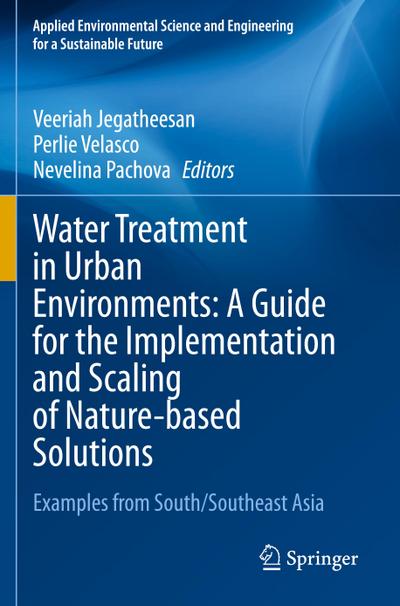 Water Treatment in Urban Environments: A Guide for the Implementation and Scaling of Nature-based Solutions