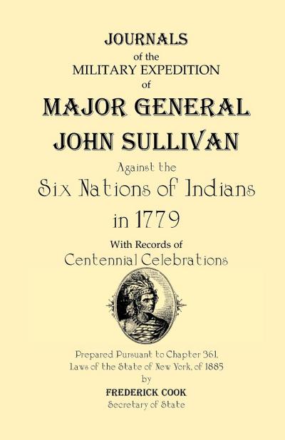 Journals of the Military Expedition of Major General John Sullivan Against the Six Nations of Indians in 1779