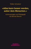 ’Alles kann besser werden, außer dem Menschen.’