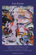 Der frei gewählte Opfertod der Iphigenie