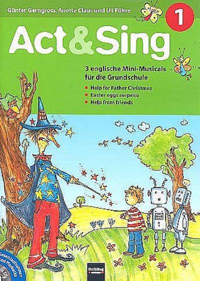 Act & Sing, m. Audio-CD. Bd.1