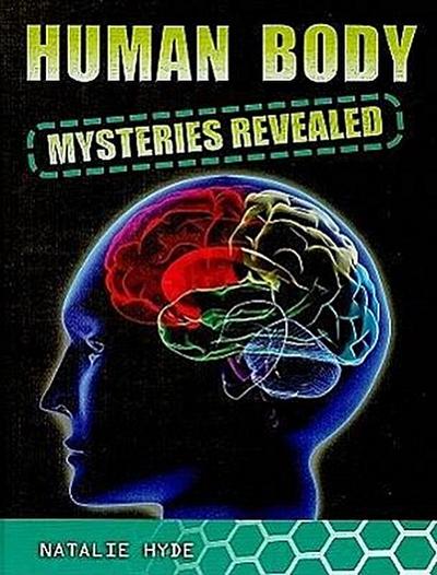 Human Body Mysteries Revealed