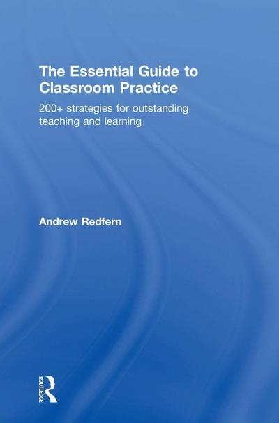 The Essential Guide to Classroom Practice