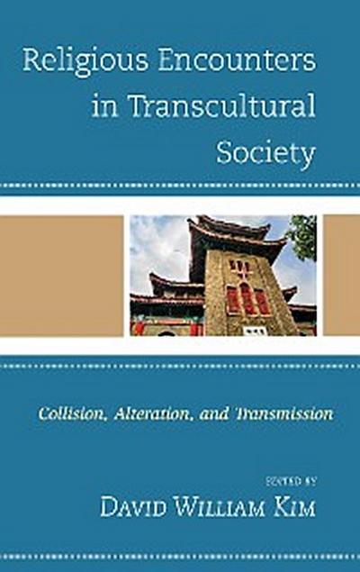 Religious Encounters in Transcultural Society