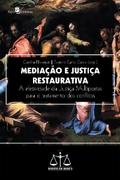 Mediação e Justiça Restaurativa
