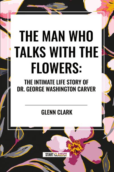 The Man Who Talks with the Flowers