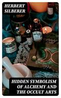 Hidden Symbolism of Alchemy and the Occult Arts