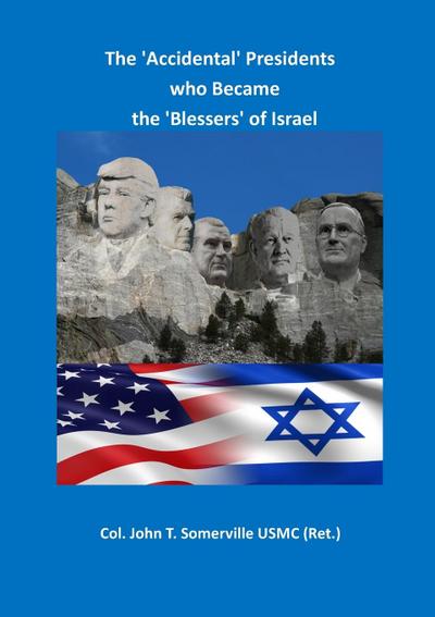 The ’Accidental’ Presidents who Became the ’Blessers’ of Israel