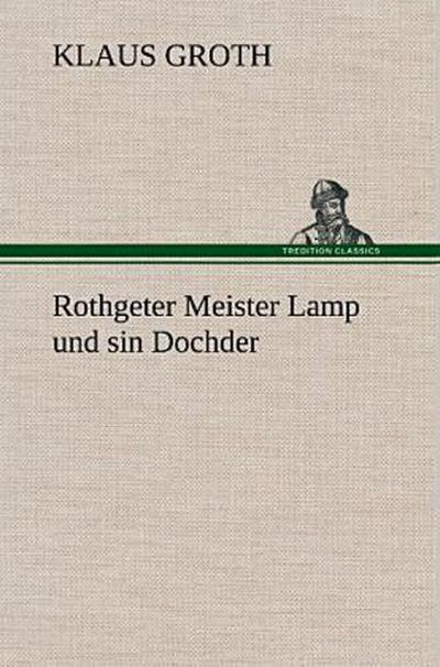 Rothgeter Meister Lamp und sin Dochder