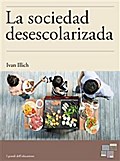 La sociedad desescolarizada