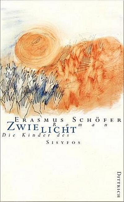 Zwielicht: Die Kinder des Sysifos. Zeitroman (Die Kinder des Sisyfos. Roman-Tetralogie)