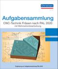 Aufgabensammlung CNC-Technik Fräsen nach PAL 2020 