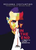 In the end - A tribute to Chester Bennington