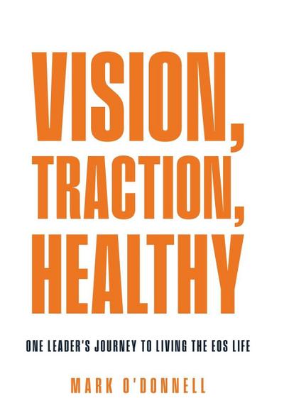 Vision, Traction, Healthy