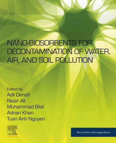 Nano-biosorbents for Decontamination of Water, Air, and Soil Pollution