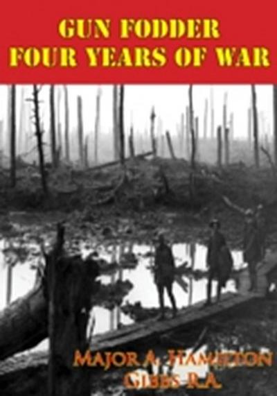 Gun Fodder - Four Years Of War [Illustrated Edition]