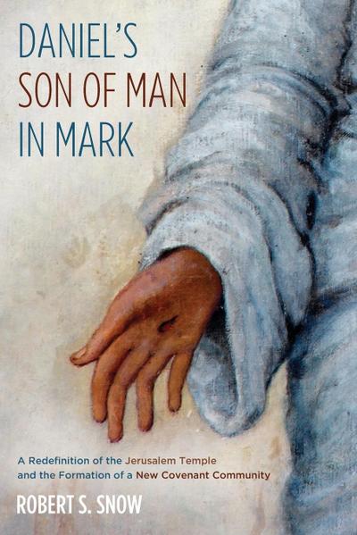Daniel’s Son of Man in Mark