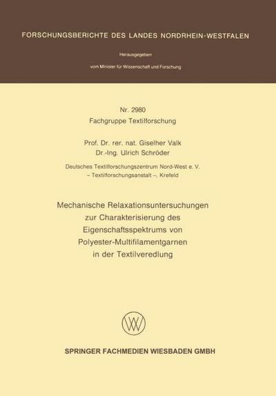 Mechanische Relaxationsuntersuchungen zur Charakterisierung des Eigenschaftsspektrums von Polyester-Multifilamentgarnen in der Textilveredlung